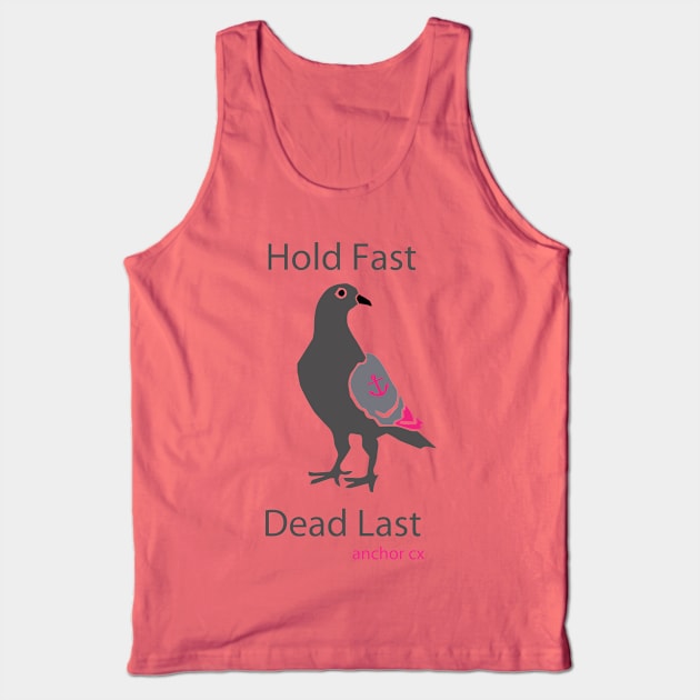 Hold Fast. Dead Last. Tank Top by Trout